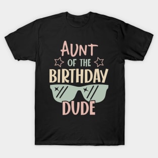 Aunt Of The Birthday Boy glasses B-day Gift For Boys Kids T-Shirt